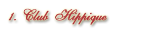 Le Club Hippique